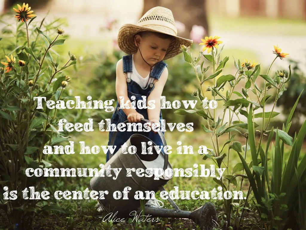 Alice Waters Quote teaching kids