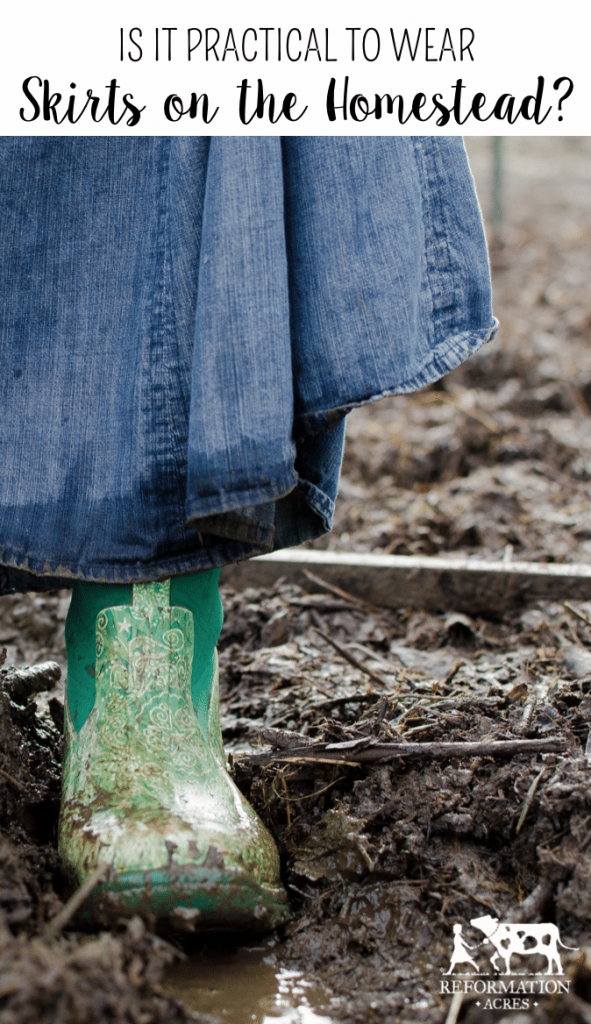 Is it really practical to wear skirts on the homestead?